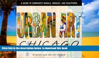 Best books  Urban Art Chicago: A Guide to Community Murals, Mosaics, and Sculptures BOOOK ONLINE