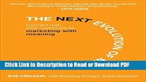 Read The Next Evolution of Marketing: Connect with Your Customers by Marketing with Meaning Book