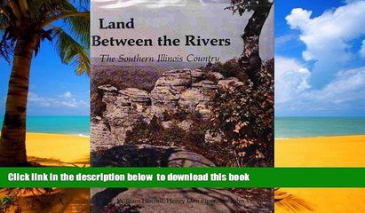 liberty book  Land Between the Rivers: The Southern Illinois Country (Southern Illinois University