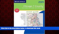 Best books  Rand McNally 2005 Chicago 7-County Street Guide: Cook, Dupage, Kane, Kendall, Lake,
