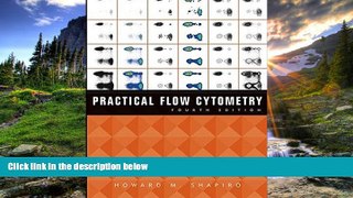 READ THE NEW BOOK Practical Flow Cytometry [DOWNLOAD] ONLINE