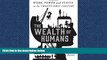 READ book The Wealth of Humans: Work, Power, and Status in the Twenty-first Century [DOWNLOAD]