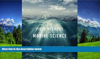 PDF [DOWNLOAD] Field Methods in Marine Science: From Measurements to Models BOOOK ONLINE