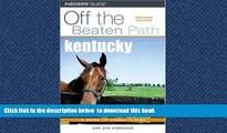 GET PDFbook  Kentucky Off the Beaten Path, 7th (Off the Beaten Path Series) [DOWNLOAD] ONLINE
