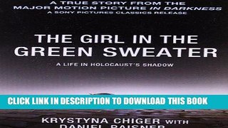 [PDF] The Girl in the Green Sweater: A Life in Holocaust s Shadow Full Colection