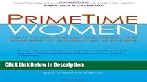 [Download] PrimeTime Women: How to Win the Hearts, Minds, and Business of Boomer Big Spenders