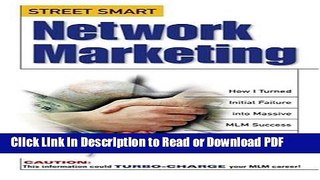 Read Street Smart Network Marketing: A No-Nonsense Guide for Creating the Most Richly Rewarding