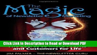 PDF The Magic of Newsletter Marketing - The Secret to More Profits and Customers for Life Free Books