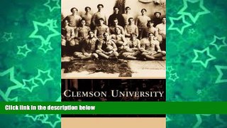 Big Sales  Clemson University (SC) (Campus History Series)  Premium Ebooks Online Ebooks