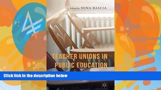 Buy NOW  Teacher Unions in Public Education: Politics, History, and the Future  Premium Ebooks
