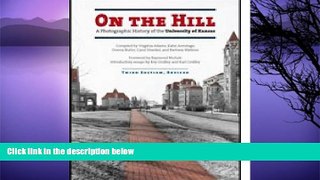 Big Sales  On the Hill: A Photographic History of the University of Kansas  Premium Ebooks Best