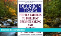 READ THE NEW BOOK Decision Traps: The Ten Barriers to Decision-Making and How to Overcome Them