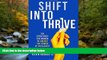 READ THE NEW BOOK Shift Into Thrive: Six Strategies for Women to Unlock the Power of Resiliency
