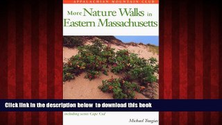 Best books  More Nature Walks In Eastern Massachusetts: Discover 47 New Walks Throughout the Area