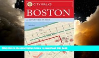 Best books  City Walks: Boston: 50 Adventures on Foot BOOOK ONLINE