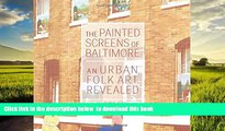 GET PDFbooks  The Painted Screens of Baltimore: An Urban Folk Art Revealed (Folklore Studies in a