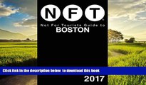 Best books  Not For Tourists Guide to Boston 2017 (Not for Tourists Guidebook) READ ONLINE