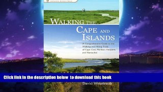 Best book  Walking the Cape and Islands: A Comprehensive Guide to the Walking and Hiking Trails of
