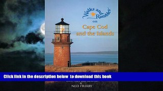Read book  Walks and Rambles on Cape Cod and the Islands: A Nature Lover s Guide to 35 Trails