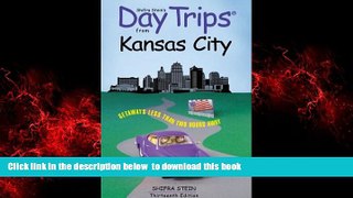 liberty books  Day Trips from Kansas City, 13th: Getaways Less than Two Hours Away (Day Trips