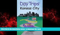 liberty books  Day Trips from Kansas City, 13th: Getaways Less than Two Hours Away (Day Trips