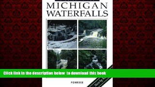 Best books  A Guide to 199 Michigan Waterfalls, Revised Edition [DOWNLOAD] ONLINE