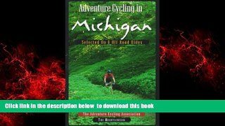 Best books  Adventure Cycling in Michigan: Selected on and Off Road Rides [DOWNLOAD] ONLINE