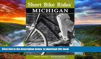 Read books  Short Bike Rides in Michigan, 2nd (Short Bike Rides Series) BOOOK ONLINE