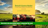 liberty books  Detroit s Eastern Market: A Farmers Market Shopping and Cooking Guide, New Edition