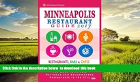 GET PDFbooks  Minneapolis Restaurant Guide 2017: Best Rated Restaurants in Minneapolis, Minnesota