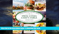 Best book  Twin Cities Chef s Table: Extraordinary Recipes from the City of Lakes to the Capital