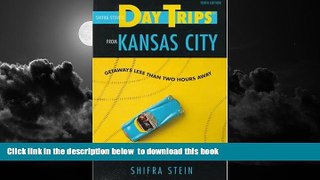 Best book  Day Trips from Kansas City: Getaways Less Than Two Hours Away (Day Trips Series) BOOK