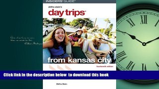 Best book  Day Trips from Kansas City, 14th: Getaway Ideas for the Local Traveler (Day Trips
