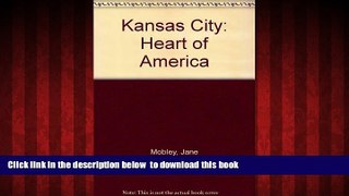 Read books  Kansas City: Heart of America BOOK ONLINE