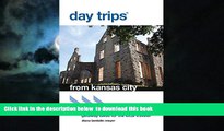 Best books  Day TripsÂ® from Kansas City: Getaway Ideas For The Local Traveler (Day Trips Series)