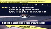 Read Call Center Management on Fast Forward: Succeeding in Today s Dynamic Customer Contact