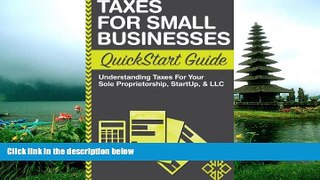 READ book Taxes: For Small Businesses QuickStart Guide - Understanding Taxes For Your Sole