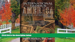 READ book International Taxation in America for the Entrepreneur, 2013 Edition: International
