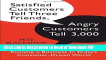 Download Satisfied Customers Tell Three Friends, Angry Customers Tell 3,000: Running a Business in
