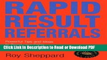 Read Rapid Result Referrals: Practical Tips and Ideas to Increase Your Sales (Knowledge Nugget