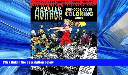 READ THE NEW BOOK  Haunted Horror Pre-Code Cover Coloring Book Volume 1 (The Chilling Archives of