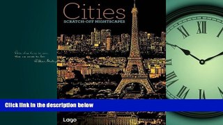 PDF [DOWNLOAD]  Cities: Scratch-Off NightScapes BOOK ONLINE