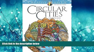 READ book Creative Haven Circular Cities Coloring Book (Adult Coloring) READ ONLINE