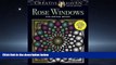 FAVORIT BOOK  Creative Haven Rose Windows Coloring Book: Create Illuminated Stained Glass Special