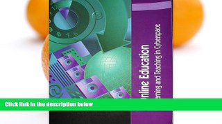 Deals in Books  Online Education Learning and Teaching in Cyberspace  READ PDF Best Seller in USA