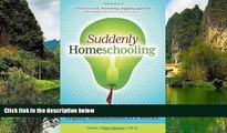 Deals in Books  Suddenly Homeschooling: A Quick-Start Guide to Legally Homeschool in 2 Weeks