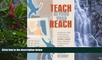 Buy NOW  Teach Beyond Your Reach: An Instructor s Guide to Developing and Running Successful