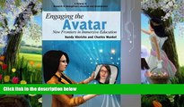 Full Online [PDF]  Engaging the Avatar: New Frontiers in Immersive Education (Research in