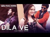 Dila Ve | Hardik Trehan | New Punjabi Song | Latest Punjabi Songs 2015 | Full Music Video