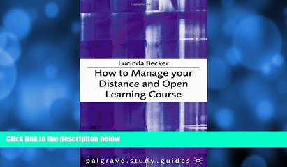 Deals in Books  How to Manage Your Distance and Open Learning Course (Palgrave Study Skills)  READ